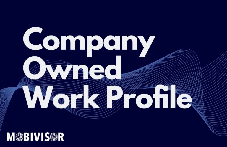 Company Owned Work Profile: Benefits and more