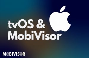 tvOS und MobiVisor: Das ganze Apple-Universum mit einem MDM verwalten