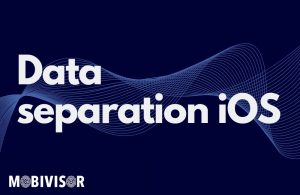 Data separation on iPhones and iPads: GDPR-compliant and secure