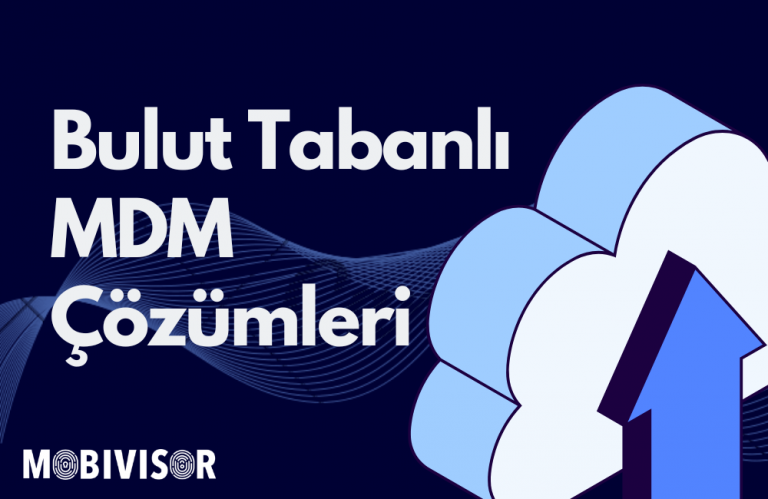 Bulut Tabanlı MDM Çözümleri